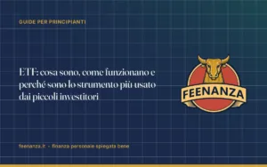 ETF: cosa sono, come funzionano e perché sono lo strumento più usato dai piccoli investitori