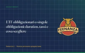 ETF obbligazionari o singole obbligazioni: duration, tassi e cosa scegliere