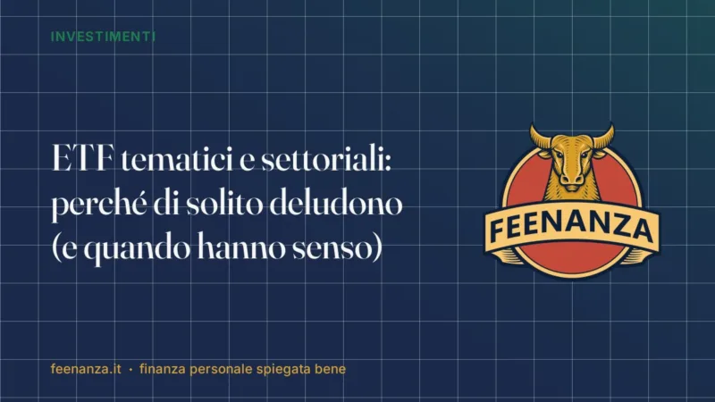 ETF tematici e settoriali: perché di solito deludono (e quando hanno senso)