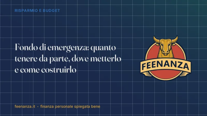 Fondo di emergenza: quanto tenere da parte, dove metterlo e come costruirlo