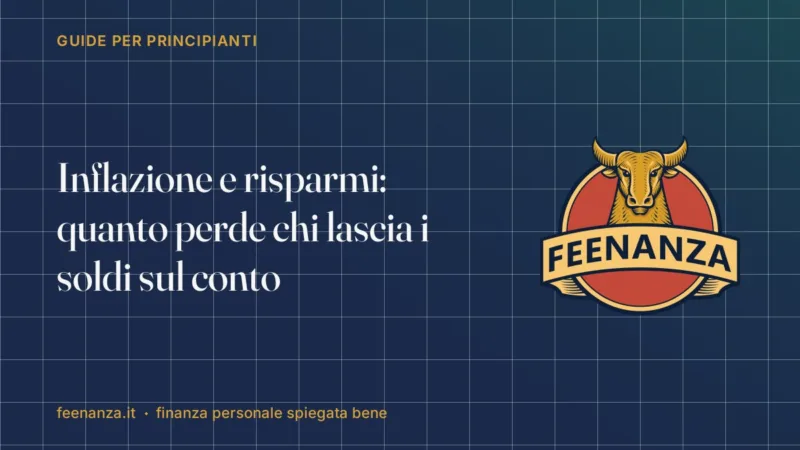 Inflazione e risparmi: quanto perde chi lascia i soldi sul conto