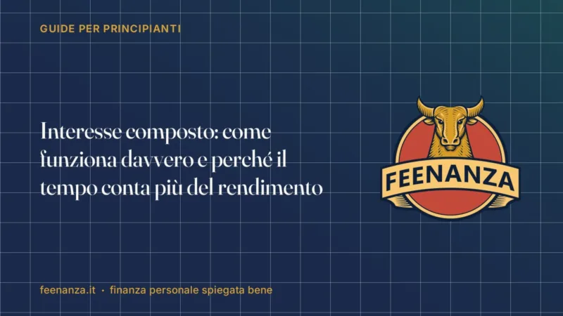 Interesse composto: come funziona davvero e perché il tempo conta più del rendimento