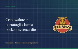 Criptovalute in portafoglio: la mia posizione, senza tifo