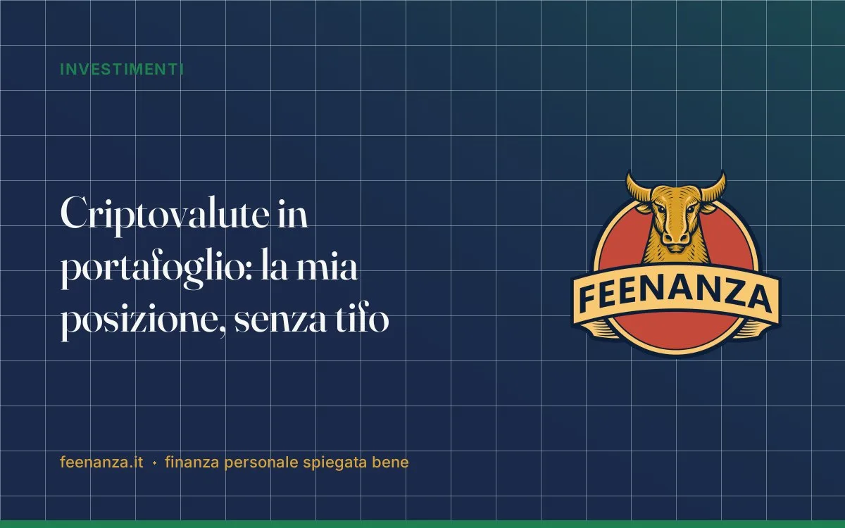 Criptovalute in portafoglio: la mia posizione, senza tifo