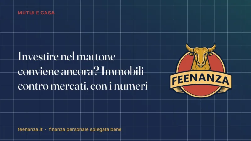 Investire nel mattone conviene ancora? Immobili contro mercati, con i numeri