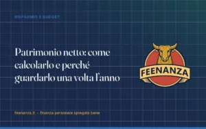 Patrimonio netto: come calcolarlo e perché guardarlo una volta l’anno