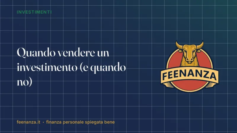 Quando vendere un investimento (e quando no)