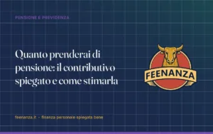 Quanto prenderai di pensione: il contributivo spiegato e come stimarla