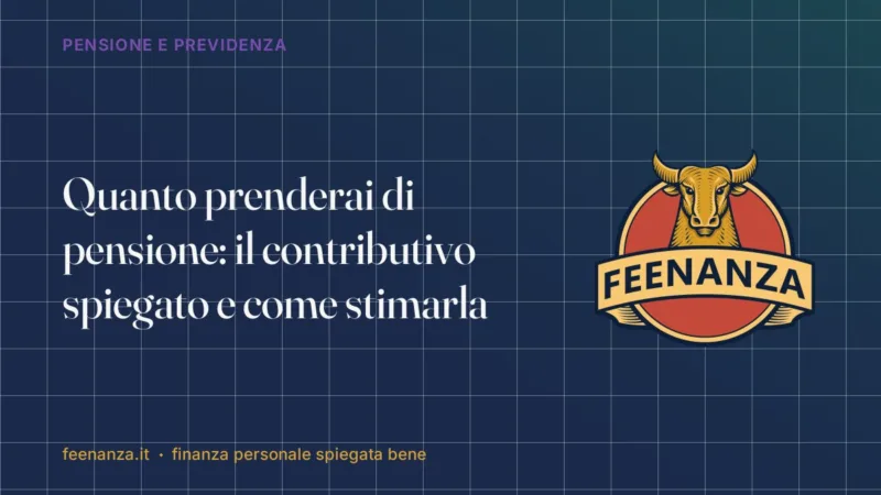 Quanto prenderai di pensione: il contributivo spiegato e come stimarla