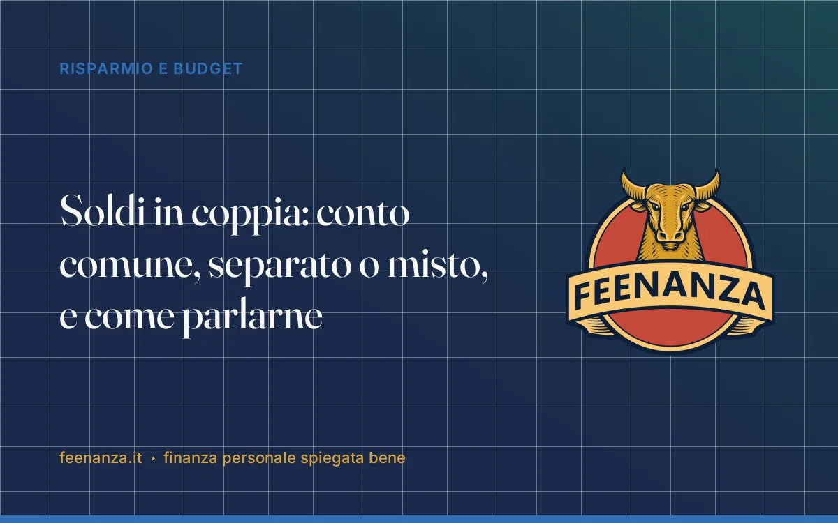 Soldi in coppia: conto comune, separato o misto, e come parlarne